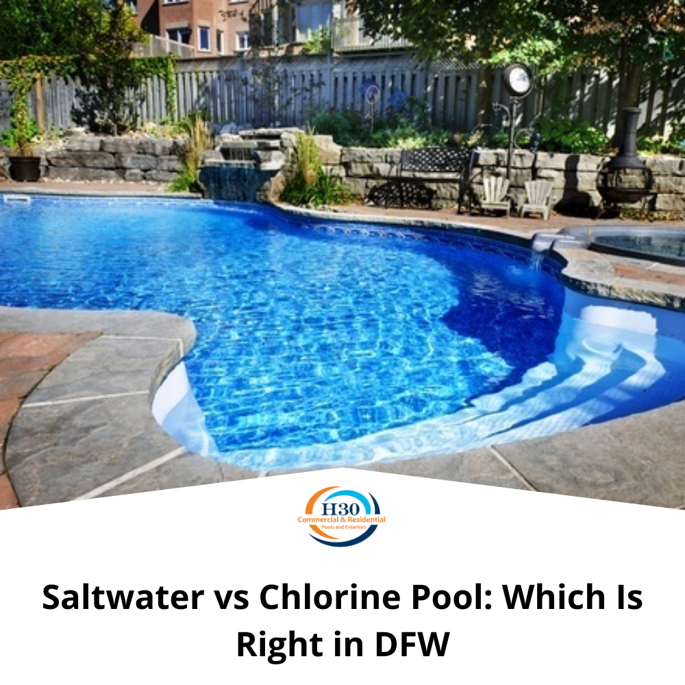 Saltwater vs Chlorine Pool: Which Is Right in DFW