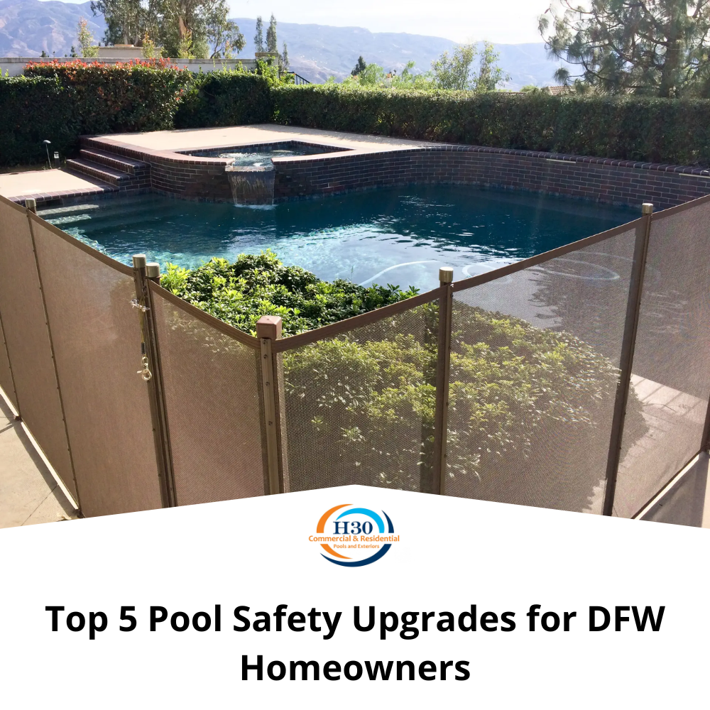 Top 5 Pool Safety Upgrades for DFW Homeowners