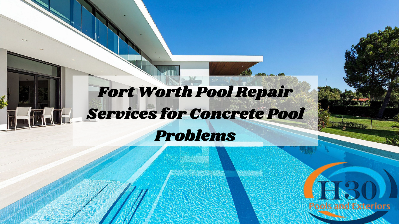 Fort Worth Pool Repair Services for Concrete Pool Problems