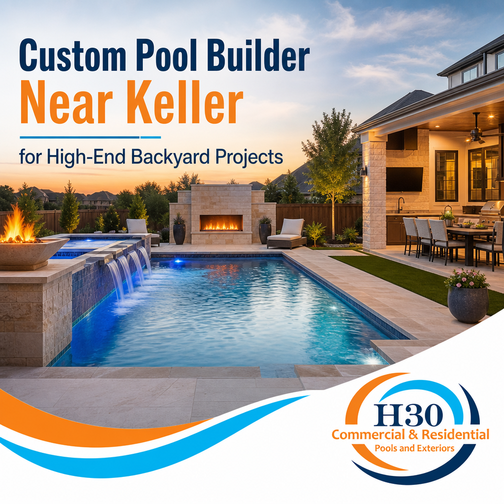 Custom Pool Builder Near Keller for High-End Backyard Projects